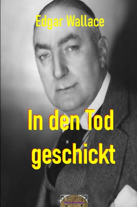 Illustrierte Edgar-Wallace-Reihe / In den Tod geschickt - Edgar Wallace