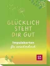 Gl&uuml;cklich steht dir gut - 