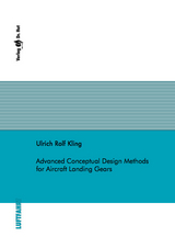 Advanced Conceptual Design Methods for Aircraft Landing Gears - Ulrich Rolf Kling