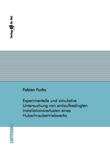 Experimentelle und simulative Untersuchung von einlaufbedingten Installationsverlusten eines Hubschraubertriebwerks - Fabian Fuchs