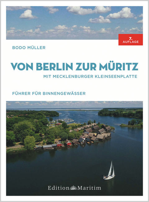 Von Berlin zur M&uuml;ritz - Bodo M&uuml;ller