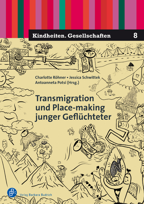 Transmigration und Place-making junger Gefl&uuml;chteter - 