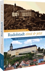 Rudolstadt einst und jetzt - Freundeskreis Stadtf&uuml;hrer Rudolstadt