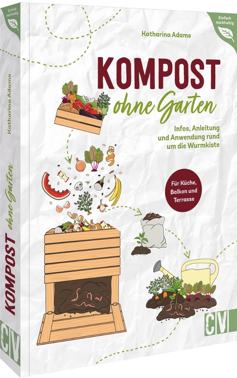 Kompost ohne Garten - Katharina Adams