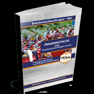 Brandschutzbeauftragter - PRO (m/w/d) Fragenkatalog mit Lösungsbogen (Buch-/Printversion) mit über 2200 Prüfungs-/Lernfragen