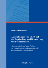 Auswirkungen von BEPS auf die Begr&uuml;ndung und Besteuerung von Betriebsst&auml;tten - Julia Patricia Cortez