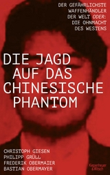 Die Jagd auf das chinesische Phantom - Bastian Obermayer, Frederik Obermaier, Philipp Josef Gr&uuml;ll, Christoph Giesen