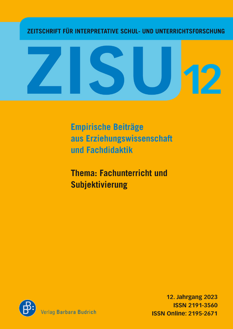ZISU 12, 2023 - Zeitschrift f&uuml;r interpretative Schul- und Unterrichtsforschung - 
