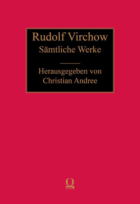 Rudolf Virchow: S&auml;mtliche Werke - 