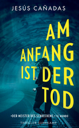 Am Anfang ist der Tod - Jes&uacute;s Ca&ntilde;adas