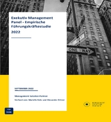 EXEKUTIV MANAGEMENT PANEL - EMPIRISCHE F&Uuml;HRUNGSKR&Auml;FTESTUDIE 2022 - Marielle Rohr, Alexander Ortner