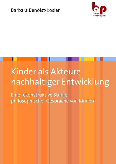 Kinder als Akteure nachhaltiger Entwicklung - Barbara Benoist-Kosler