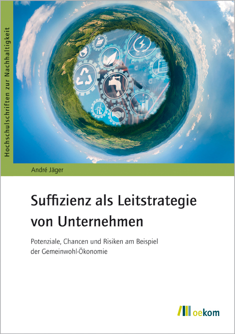 Suffizienz als Leitstrategie von Unternehmen - J&auml;ger Andr&eacute;