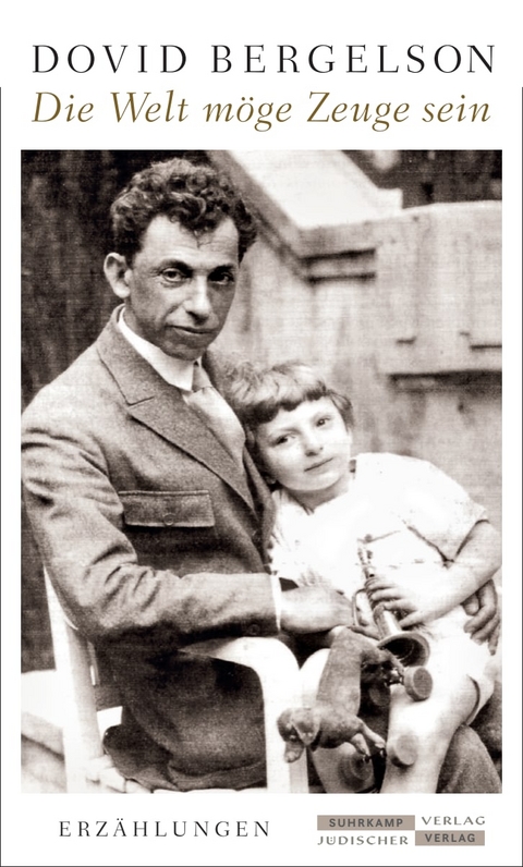 &raquo;Die Welt m&ouml;ge Zeuge sein&laquo; - Dovid Bergelson
