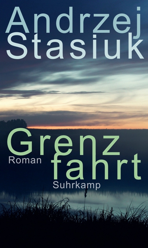Grenzfahrt - Andrzej Stasiuk