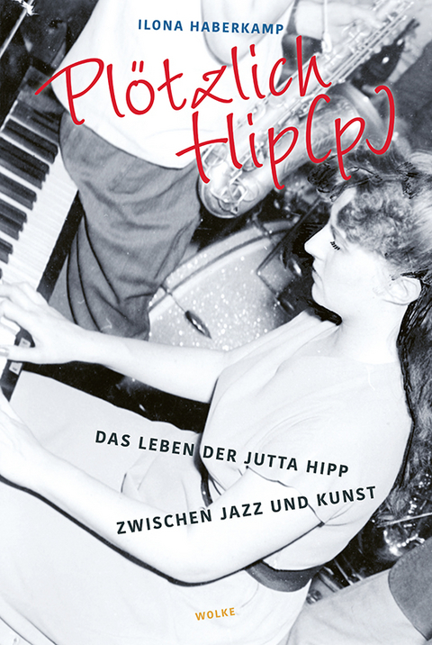 Pl&ouml;tzlich Hip(p) - Ilona Haberkamp