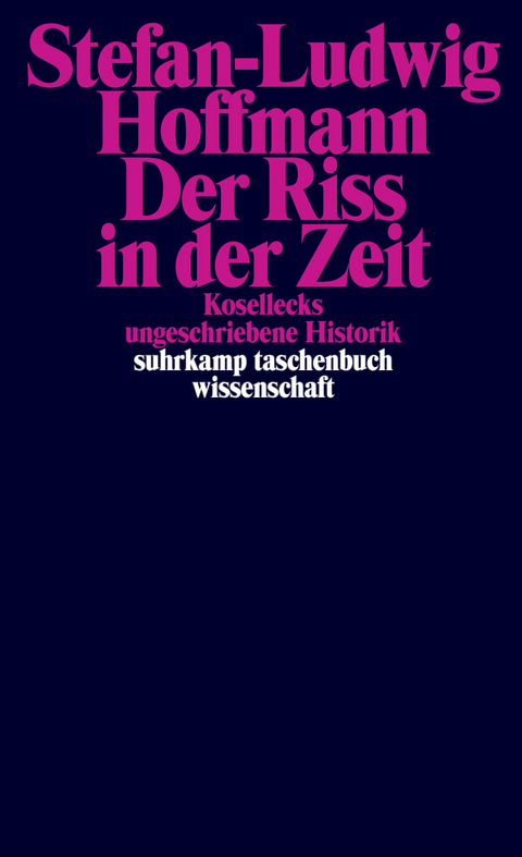 Der Riss in der Zeit - Stefan-Ludwig Hoffmann