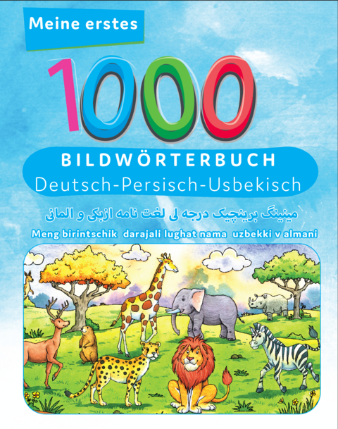 Meine ersten 1000 W&ouml;rter Bildw&ouml;rterbuch Deutsch - Usbekisch