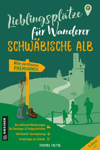 Lieblingsplätze für Wanderer - Schwäbische Alb