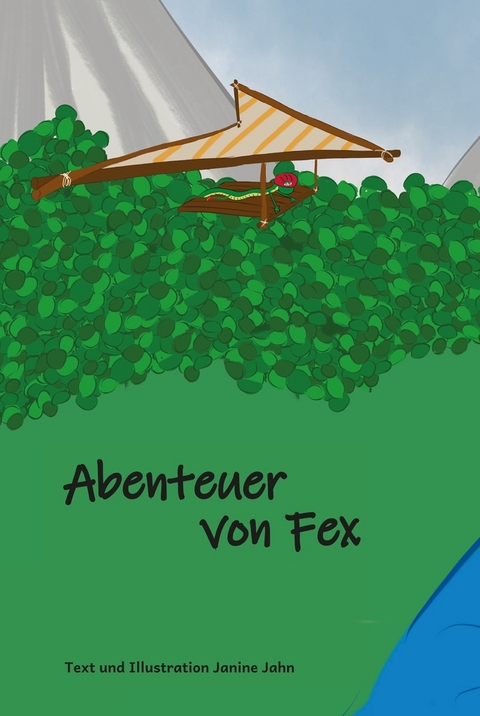 Abenteuer von Fex - Janine Jahn