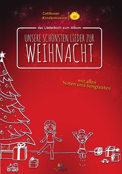 Cottbuser Kindermusical: Unsere sch&ouml;nsten Lieder zur Weihnacht - Torsten Karow