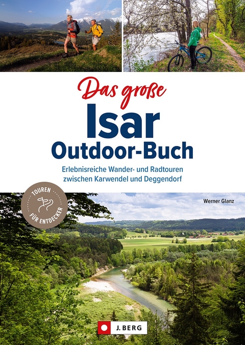 Das gro&szlig;e Isar-Outdoor-Buch - Werner Glanz