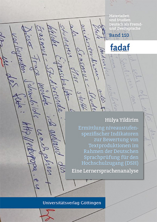 Ermittlung niveaustufenspezifischer Indikatoren zur Bewertung von Textproduktionen im Rahmen der Deutschen Sprachprüfung für den Hochschulzugang (DSH)