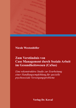 Zum Verständnis von Case Management durch Soziale Arbeit im Gesundheitswesen (CaSas)