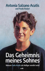 Das Geheimnis meines Sohnes - Antonia Salzano Acutis, Paolo Rodari