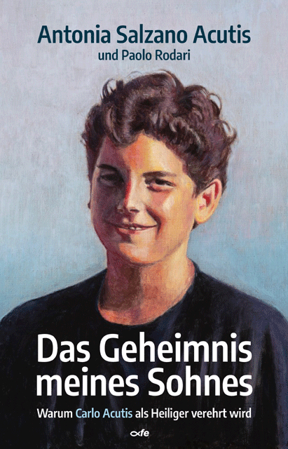 Das Geheimnis meines Sohnes - Antonia Salzano Acutis, Paolo Rodari
