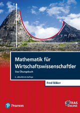 Mathematik für Wirtschaftswissenschaftler - Böker, Fred