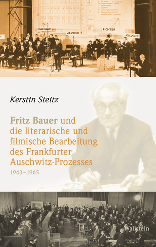 Fritz Bauer und die literarische und filmische Bearbeitung des Frankfurter Auschwitz-Prozesses