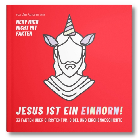 Jesus ist ein Einhorn! - Fabian Maysenh&ouml;lder, Tobias Sauer