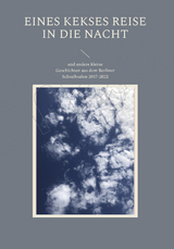 Eines Kekses lange Reise in die Nacht - 