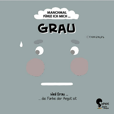 Manchmal f&uuml;hle ich mich Grau -  Canizales