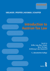 Introduction to Austrian Tax Law - Kurt Ubelhoer, Sebastian Pfeiffer, Eline Huisman, Erich Schaffer