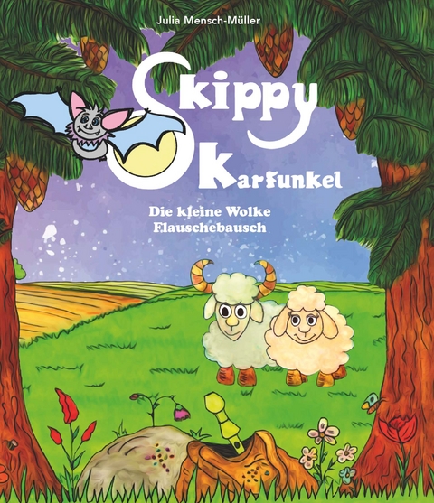 Skippy Karfunkel - Band 2 - Julia Mensch-M&uuml;ller