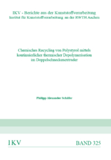 Chemisches Recycling von Polystyrol mittels kontinuierlicher thermischer Depolymerisation im Doppelschneckenextruder - Philipp Alexander Sch&auml;fer
