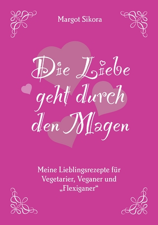 Die Liebe geht durch den Magen