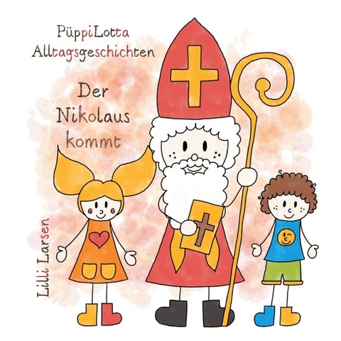 P&uuml;ppiLotta Alltagsgeschichten - Der Nikolaus kommt - Lilli Larsen
