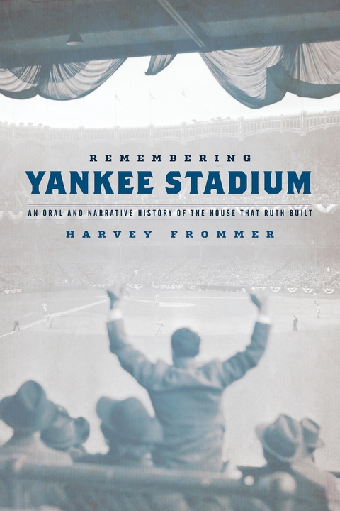 Remembering Yankee Stadium -  Harvey Frommer