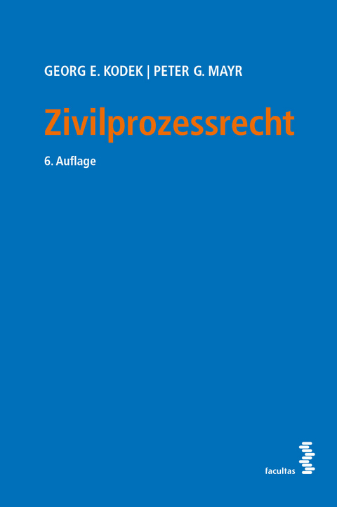 Zivilprozessrecht - Georg E. Kodek, Peter G. Mayr