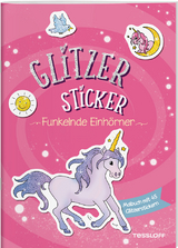 Glitzer-Sticker Malbuch. Funkelnde Einh&ouml;rner