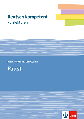 Kurslekt&uuml;re Johann Wolfgang von Goethe: Faust - Johann Wolfgang von Goethe