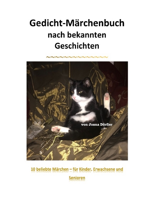 Gedicht-M&auml;rchenbuch nach bekannten Geschichten - Joana D&ouml;rfler