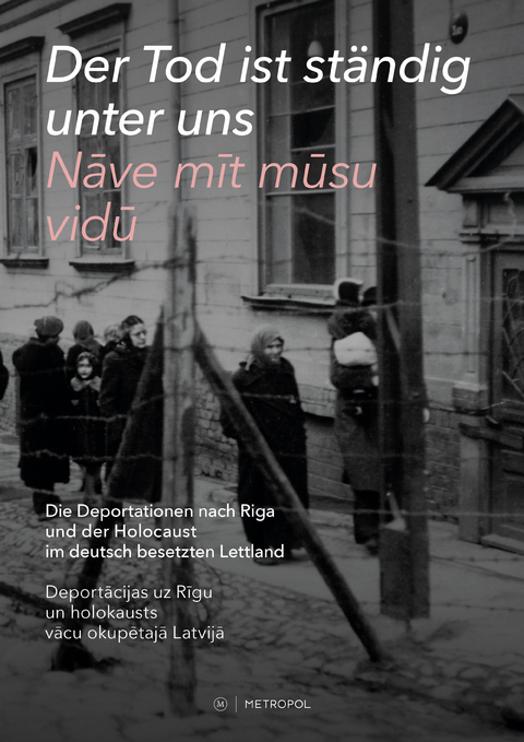 Der Tod ist st&auml;ndig unter uns / Nāve mīt mūsu vidū - 