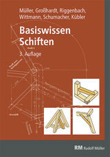 Basiswissen Schiften - Albert M&uuml;ller, Andreas Gro&szlig;hardt, Hans Wittmann, Michael Riggenbach, Peter K&uuml;bler, Roland Schumacher