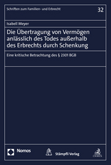 Die &Uuml;bertragung von Verm&ouml;gen anl&auml;sslich des Todes au&szlig;erhalb des Erbrechts durch Schenkung - Isabell Meyer