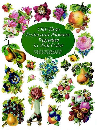Old-Time Fruits and Flowers Vignettes in Full Color - 