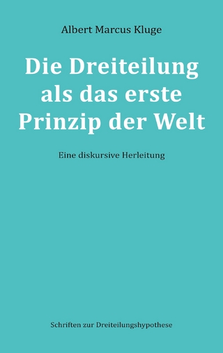 Die Dreiteilung als das erste Prinzip der Welt